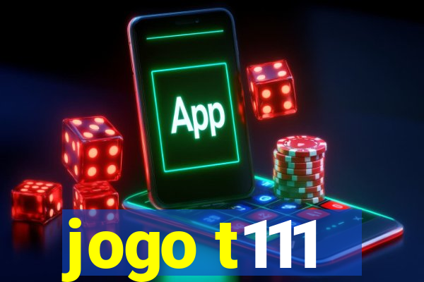 jogo t111